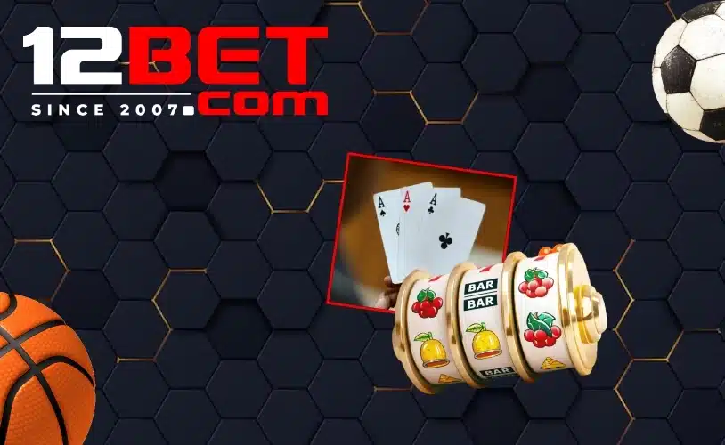 Thế giới giải trí 12BET đầy màu sắc